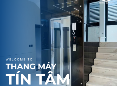 Đơn Vị Lắp Đặt Thang Máy Gia Đình Ở Hồ Chí Minh - Tín Tâm Elevator